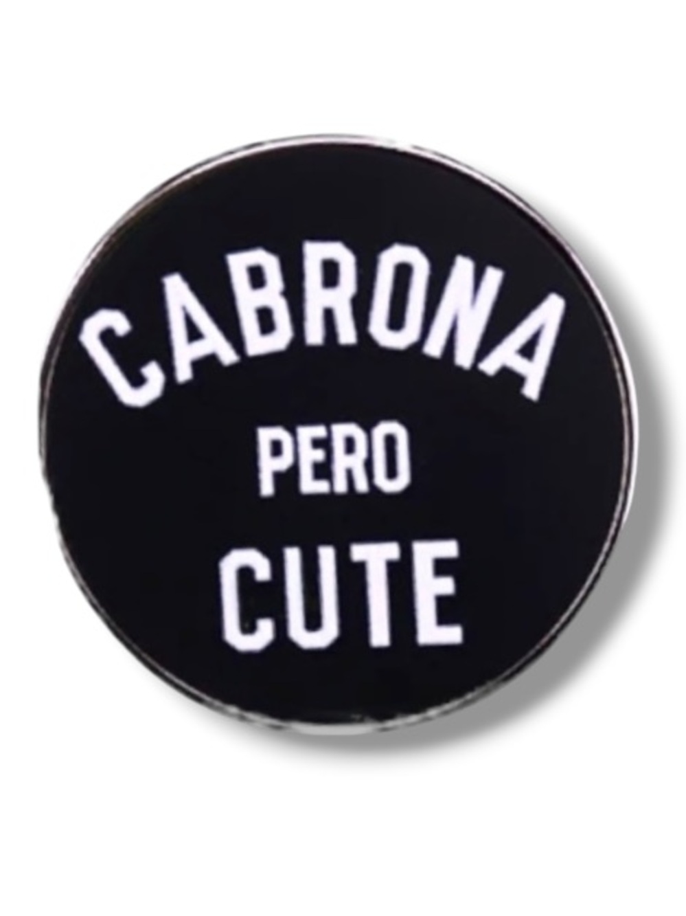 Cabrona Pero Cute Mexican Humor Pin Latina Spanish Jewelry Unique Gift